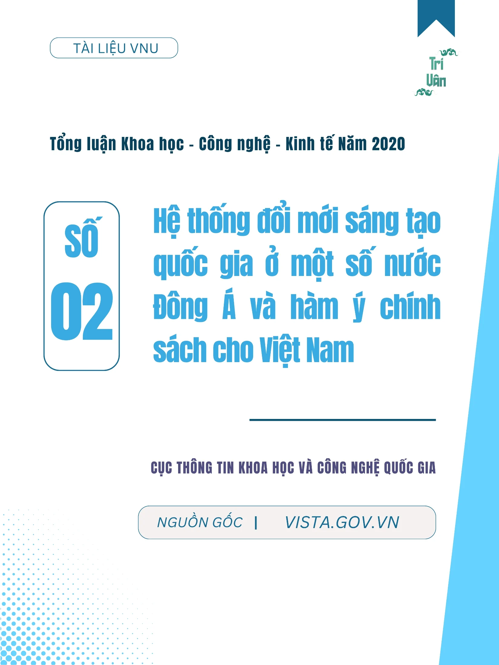 Hệ thống đổi mới sáng tạo quốc gia ở một số nước Đông Á và hàm ý chính sách cho Việt Nam,  Tổng luận Khoa học - Công nghệ - Kinh tế Năm 2020, số 2, Cục Thông tin Thống kê