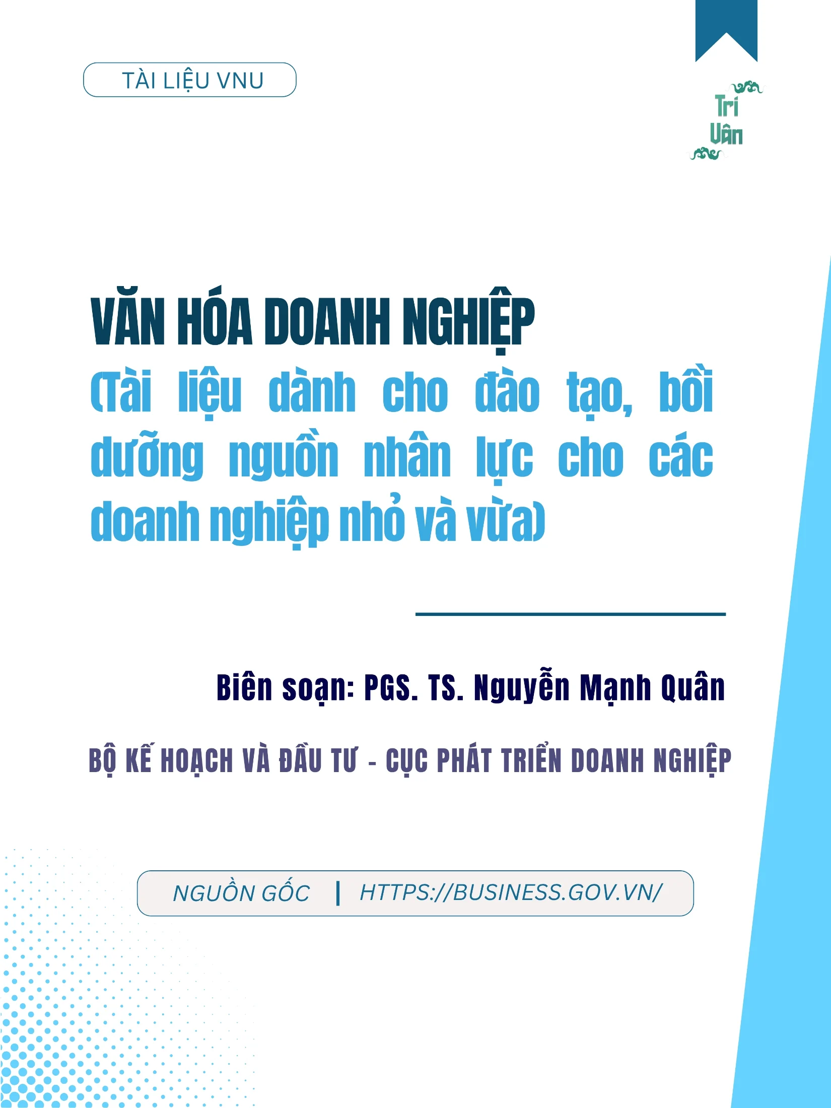 VĂN HOÁ DOANH NGHIỆP (Tài liệu dành cho đào tạo, bồi dưỡng nguồn nhân lựccho các doanh nghiệp nhỏ và vừa) - Tài liệu VNu